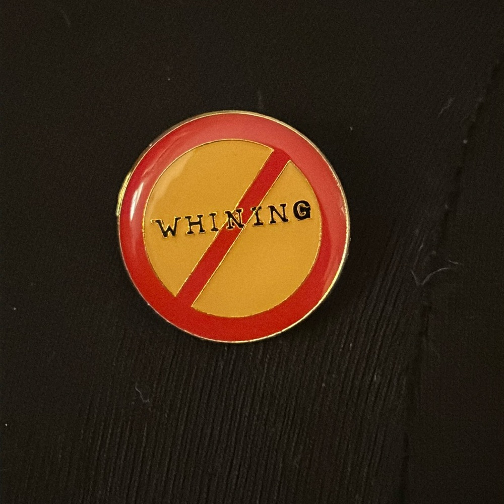 COPY - NO WHINING PIN - Picture 1 of 2